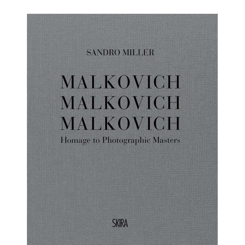 【现货】马尔科维奇:向人像大师们致敬 桑德罗·米勒Malkovich Malkovich Malkovich英文进口原版摄影集外文图书Sandro Miller