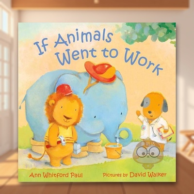 【预售】【拟人动物睡前故事】去工作了英文儿童绘本IP系列进口原版外版书精装3-6周岁【If Animals Kissed Good Night】Went to书