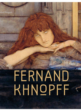 【现货】Fernand Khnopff 费尔南德·科诺普夫 欧洲艺术先锋 英文原版书籍进口
