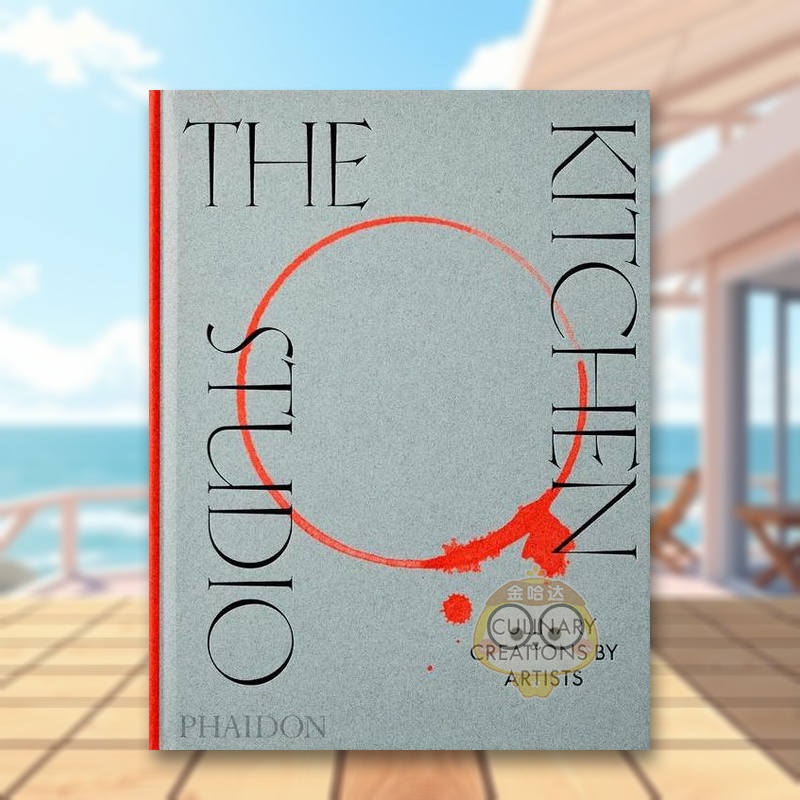【预售】厨房工作室英文外国美术当代精装The Kitchen Studio Phaidon Editors著Phaidon Press出版原版进口书籍图书外版正版