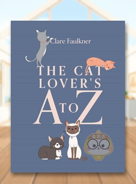 【预售】爱猫人士指南大全英文生活综合进口原版外版书精装14岁以上Cat Lover's A to Z Clare Faulkner Hardie Grant Books书籍图