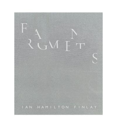 【现货】碎片：伊恩·哈密尔顿·芬利 Fragments: Ian Hamilton Finlay 原版英文艺术画册画集