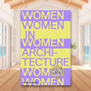 建筑界 Archi 书籍Documents 预售 文件和历史 and 与材料构造设计简装 女性英文建筑风格 Women 进口原版 Histories 外版