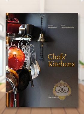【预售】大厨的厨房走进澳大利亚美食鉴赏家的家Chefs' Kitchens英文室内设计空间与装饰Stephen Crafti精装Images Publishing进口