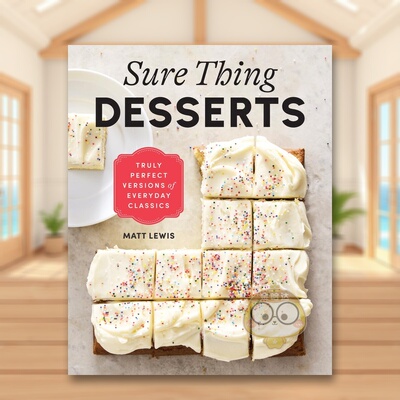 【预售】成甜点：日常经典的完美升级版 Sure Thing Desserts 原版英文餐饮生活美食进口书籍图书外版正版