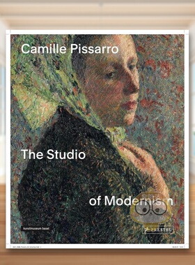 【现货】卡米耶毕沙罗现代主义工作室Camille Pissarro英文外国美术19世纪Christophe DuvivierPrestel精装进口原版书3782书籍图书