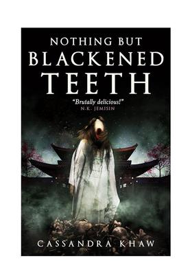 【预售】发黑的牙齿 Nothing But Blackened Teeth  英文小说原版图书外版进口书籍Titan Cassandra Khaw