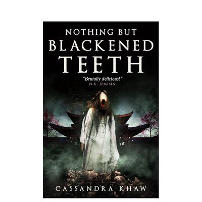 【预售】发黑的牙齿 Nothing But Blackened Teeth  英文小说原版图书外版进口书籍Titan Cassandra Khaw