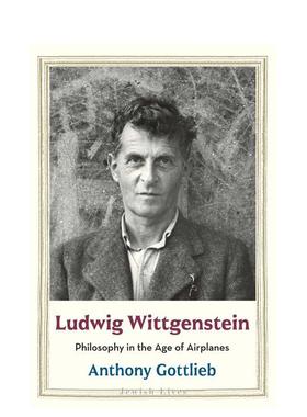 【预售】路德维希·维特根斯坦：飞机时代的哲学 Ludwig Wittgenstein - Philosophy in the Age of Airplanes 原版英文社会科学进