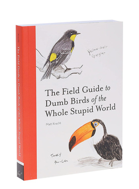 【预售】世界蠢鸟实地指南 The Field Guide to Dumb Birds of the Whole Stupid World 英文原版愚蠢鸟类野外指南 Matt Kracht