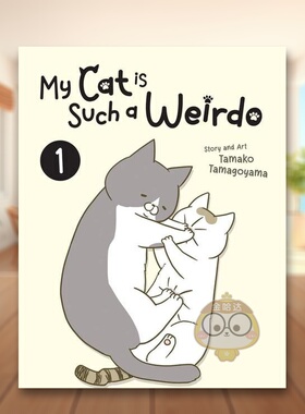 【现货】我家的猫又在干怪事了卵山玉子My Cat is Such a Weirdo Vol 1英文漫画Tamako Tamagoyama简装Seven Seas进口原版书97988