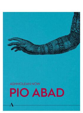 【现货】阿什莫林现当代：皮奥?阿巴德 Ashmolean NOW: Pio Abad 原版英文艺术画册画集