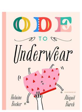 【现货】内衣颂 Ode to Underwear 英文原版儿童绘本6-9岁故事图画书进口英语启蒙读物书籍 Helaine Becker