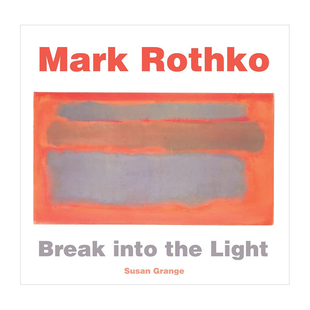 Light Break 现货 艺术图书书籍进口 Rothko Mark into 英文原版 马克罗斯科 the Masterworks