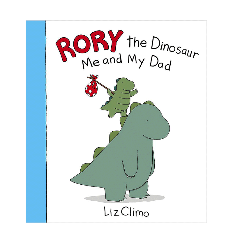 【现货】【莉兹克里莫Liz Climo】恐龙罗里Rory the Dinosaur我和我爸爸Me and My Dad英文儿童绘本适合3-6岁