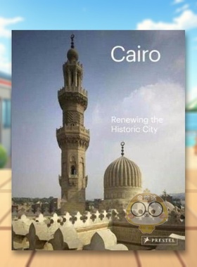 【预售】开罗：复兴历史名城 Cairo: Renewing the Historic City 原版英文建筑设计进口书籍图书外版正版