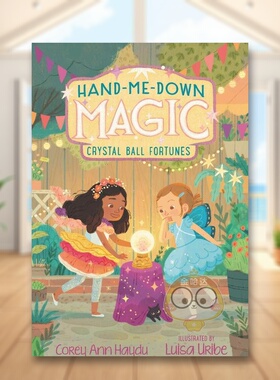 【现货】传下来的魔法2:水晶球财富英文儿童章节书进口原版书Hand-Me-Down Magic 2: Crystal Ball Fortunes Haydu著Katherin书籍