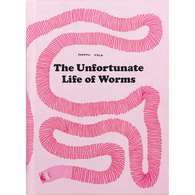 【预售】The Unfortunate Life of Worms【意大利插画师Noemi Vola】可怜虫蚯蚓的生活 英文图书籍进口正版 Noemi Vola 插画设定集