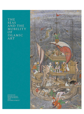【现货】海洋和伊斯兰艺术的流动性The Seas and the Mobility of Islamic Art英文画集原版进口画册图书书籍