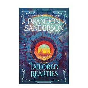 【预售】定制现实：奇幻界作家Brandon Sanderson全新短篇故事集（平装） Tailored Realities 原版英文文学小说进口书籍图书外版