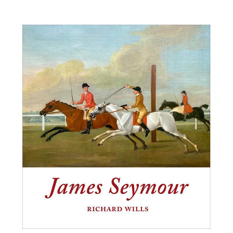 【预售】James Seymour詹姆斯・西摩 英文进口原版版艺术画册画集外文图书 Richard Wills|David Oldrey|Tim Cox