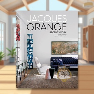 工作室精装 进口原版 Recent 现货 Work图书正版 Grange 法国设计师贾克·格兰吉：近期作品英文室内设计师 书籍Jacques 外版