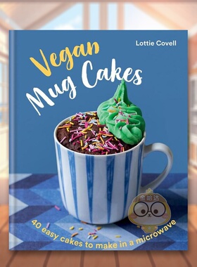 【现货】素食马克杯蛋糕40种可在微波炉中烤出来的蛋糕Vegan Mug Cakes英文餐饮Lottie Covell精装Kyle Books进口原版书85783书籍