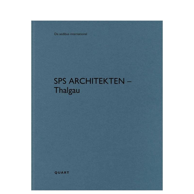 【预售】SPS建筑事务所——塔尔高 SPS Architekten – Thalgau英文进口原版建筑设计图书Heinz Wirz