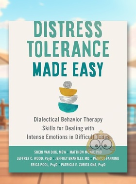 【预售】轻松承受压力在困难时期处理激烈情绪的技巧英文心灵励志Distress Tolerance Made Easy Dialectical Behavior平装进口原