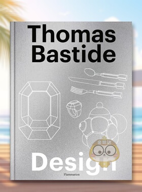 【现货】托马斯·巴斯蒂德：设计作品英文工业产品设计进口原版图书Thomas Bastide: Design精装Thomas Bastide著Flammarion14岁以