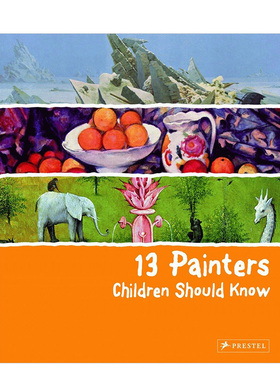 【WH】13位孩子应该知道的画家 13 Painters Children Should Know 英文原版儿童艺术启蒙绘本7-12岁 精装 艺术史介绍赏析