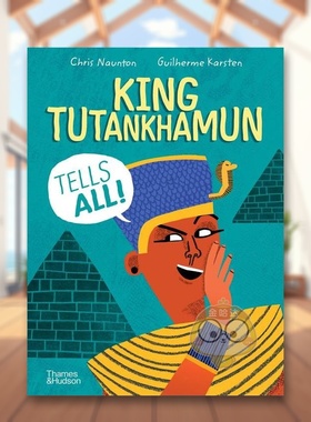 【现货】【T&H】听法老图坦卡蒙国王讲述所有英文儿童绘本知识百科进口原版书精装3-6周岁King Tutankhamun Tells All! Chris Na书