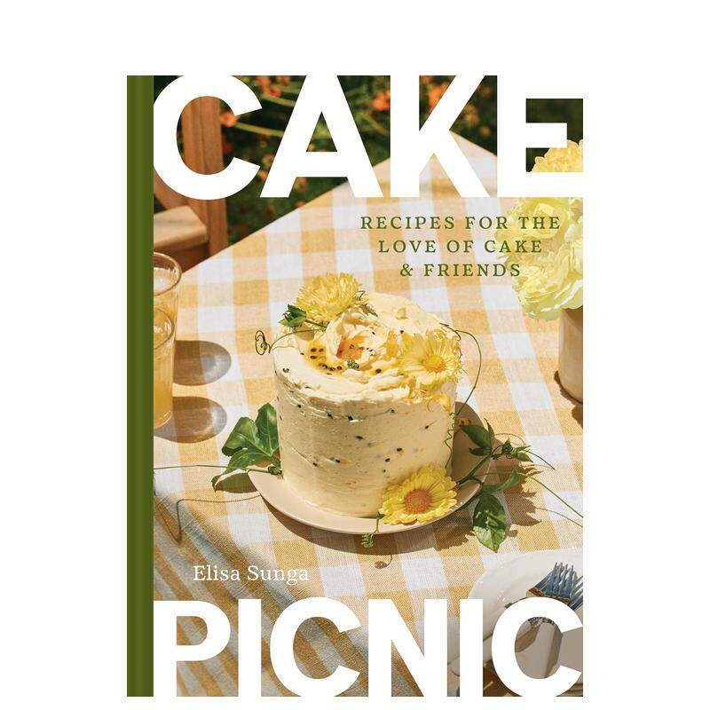 【预售】蛋糕野餐：为热爱蛋糕与朋友而做的食谱 Cake Picnic: Recipes for the Love of Cake & Friends 英文进口原版餐饮生活美