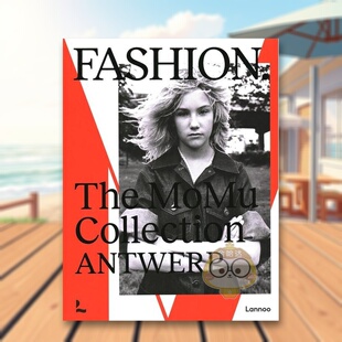 【现货】Fashion.The MoMu Collection - Antwerp,时尚. 安特卫普MoMu时尚博物馆藏品英文时尚风格与历史 原版图书外版进口书籍正