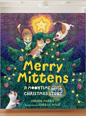 【现货】快乐咪顿：月猫圣诞故事 Merry Mittens: A Moontime Cats Christmas Story 原版英文儿童绘本进口书籍图书外版正版