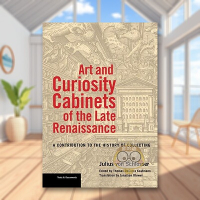 【预售】文艺复兴晚期的艺术珍奇柜英文博物馆展览私人收藏画册进口原版外版书简装Art and Curiosity Cabinets of the Late Rena