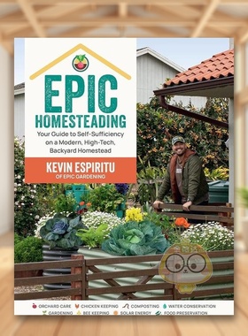 【预售】史诗般的宅基地英文建筑设计建筑风格与材料构造进口原版图书Epic Homesteading: Your Guide to Self-Sufficiency on a书