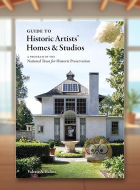 【现货】历史上著名艺术家的家和工作室指南Guide to Historic Artists’ Homes & Studios英文室内设计设计师工作室Valerie A. B