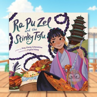 【预售】拉普泽尔和臭豆腐Ra Pu Zel and the Stinky Tofu英文儿童绘本虚构类3-6岁精装进口原版书Ying Chang Compestine Rocky书