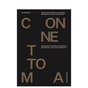 【预售】米歇尔?德?卢基与 AMDL 圆环建筑事务所：连接体：人文主义建筑的突触 Michele De Lucchi原版英文建筑设计进口书籍图书外