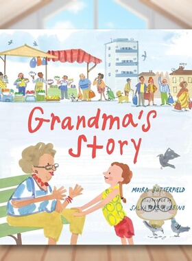 【现货】奶奶的故事Grandma’s Story英文儿童绘本人际关系6-9岁精装Moira Butterfield and Salvatore Rubbino进口原版书Walker书