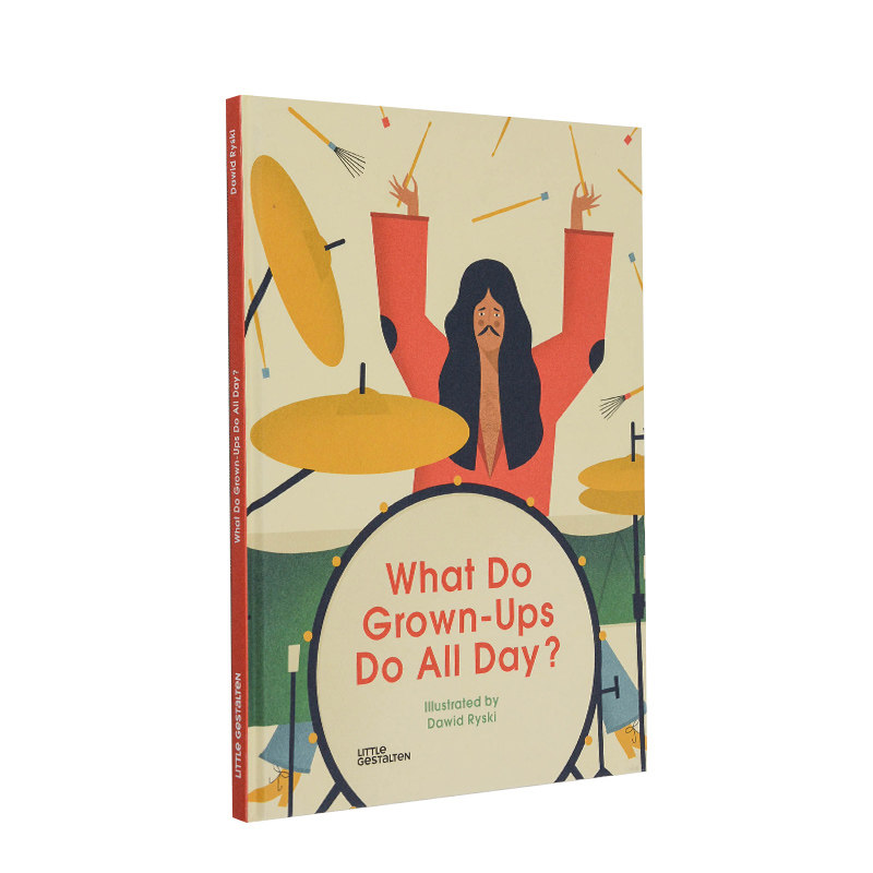 【现货】[Gestalten出版]What Do Grown-Ups Do All Day?，大人们每天都在做什么呀？英文儿童绘本 适合3-6岁