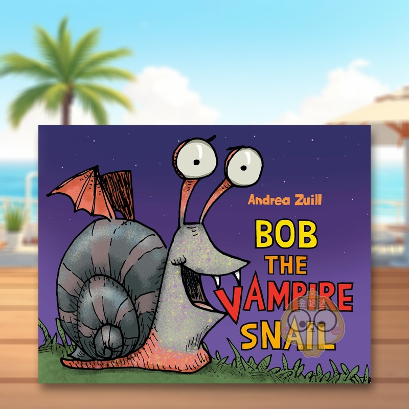 【预售】吸血鬼蜗牛鲍勃 Bob the Vampire Snail 原版英文儿童绘本进口书籍图书外版正版