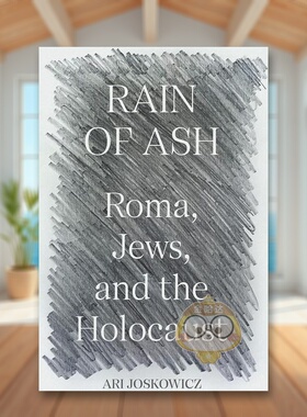 【预售】灰烬之雨：罗马、犹太人和大屠杀 Rain of Ash: Roma， Jews， and the Holocaust 原版英文人文历史进口书籍图书外版正版