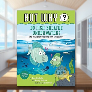 【现货】鱼在水下呼吸吗2【But Why】Do Fish Breathe Underwater? #2英文儿童绘本知识百科Jane Lindholm  Melody Bodette简装Gr