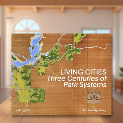 【预售】活着的城市：三个世纪的公园系统 Living Cities:Three Centuries of Park Systems 原版英文城市规划进口书籍图书外版正