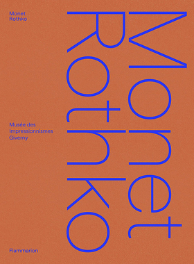 【预售】莫奈/罗斯科 Monet/Rothko英文艺术家艺术工作室Cyrille Sciama, Marie Delbarre, Géraldine Lefebvr Flammarion