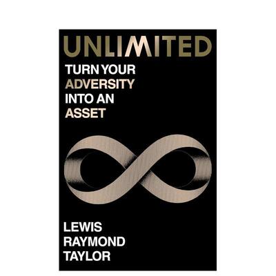 【预售】无界人生：将逆境化为自身筹码 Unlimited: Turn Your Adversity into an Asset 英文进口原版商业行销图书Raymond Taylo