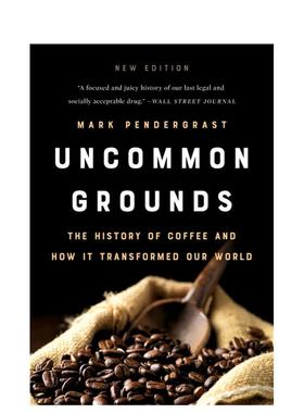 【预售】左手咖啡 右手世界 一部咖啡的商业史 Uncommon Grounds (New edition)  原版英文餐饮生活美食