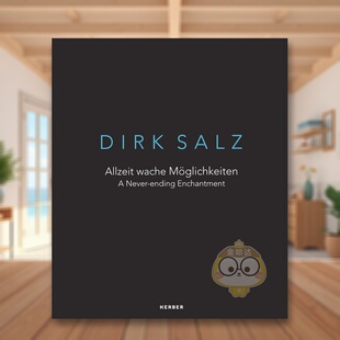【预售】永无止境的迷魅:迪克·萨尔茨 A Never-ending Enchantment:Dirk Salz 原版英文艺术画册画集进口书籍图书外版正版